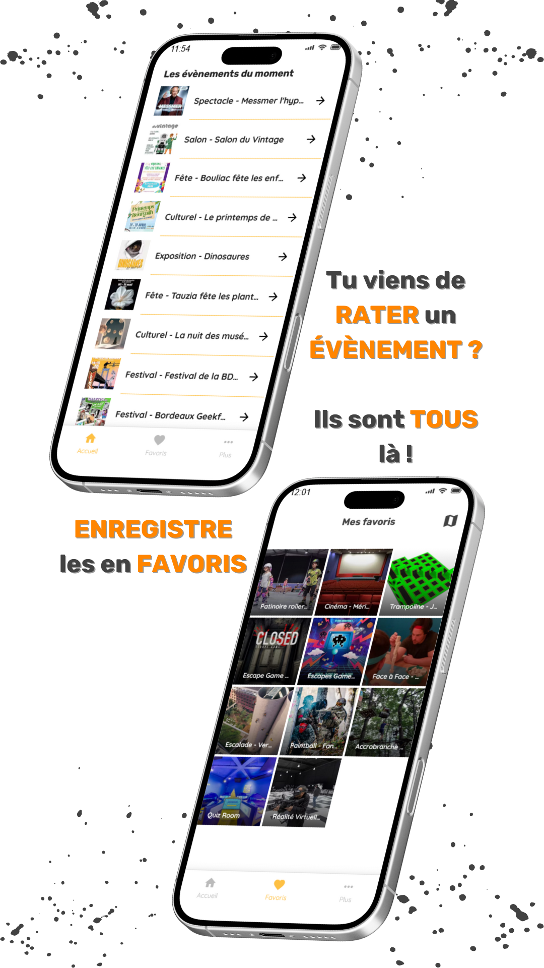 Les évènements du moment pour savoir quoi faire ce weekend avec tes enfants et enregistrer tes sorties en favoris.